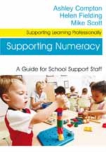 Supporting Numeracy : A Guide for School Support Staff, Hardback Book