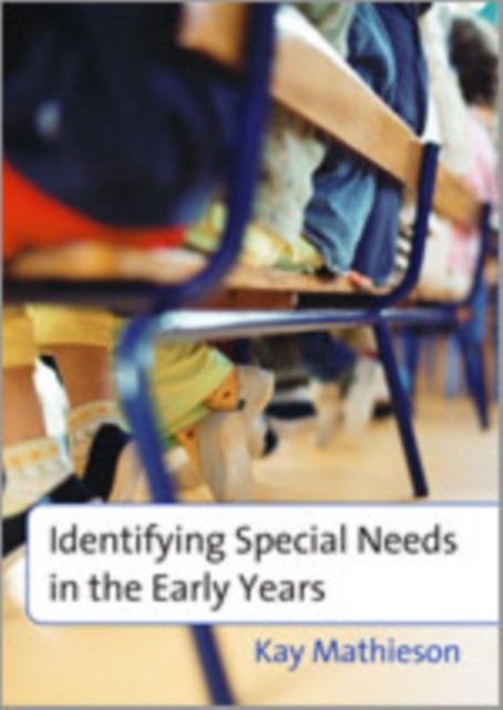 Identifying Special Needs in the Early Years, Hardback Book