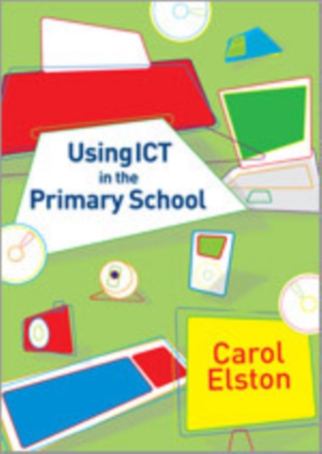 Using ICT in the Primary School, Hardback Book