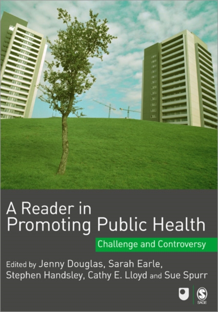 A Reader in Promoting Public Health : Challenge and Controversy, Paperback Book