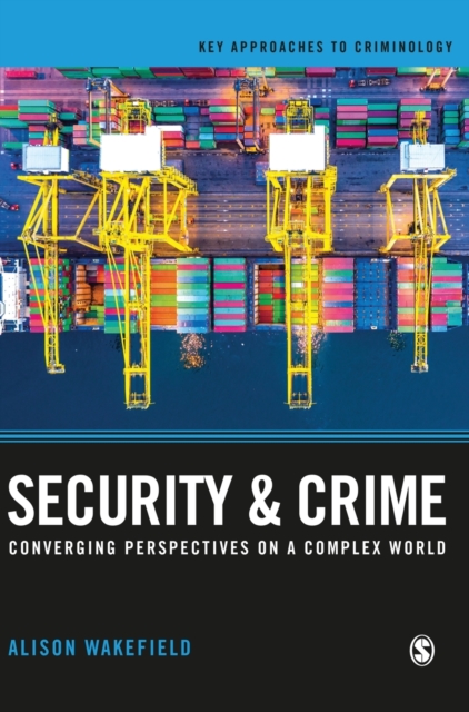 Security and Crime : Converging Perspectives on a Complex World, Hardback Book