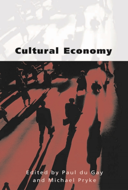 Cultural Economy : Cultural Analysis and Commercial Life, PDF eBook