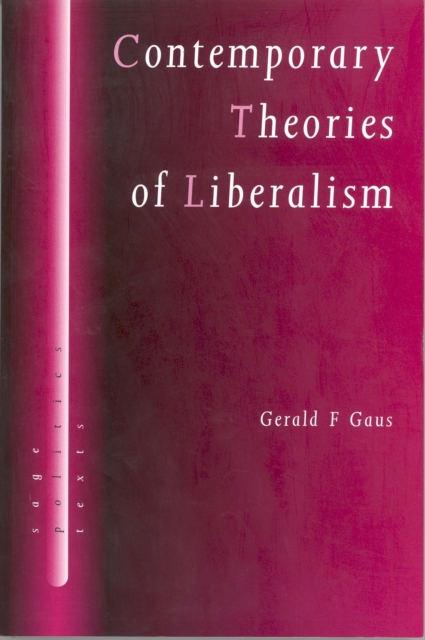 Contemporary Theories of Liberalism : Public Reason as a Post-Enlightenment Project, PDF eBook