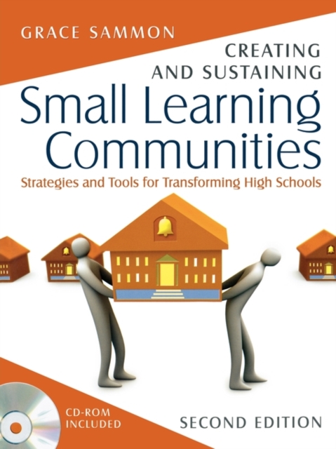 Creating and Sustaining Small Learning Communities : Strategies and Tools for Transforming High Schools, Multiple-component retail product Book