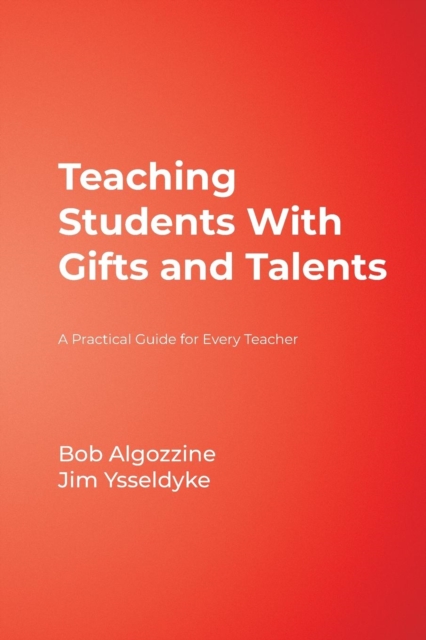 Teaching Students With Gifts and Talents : A Practical Guide for Every Teacher, Paperback / softback Book