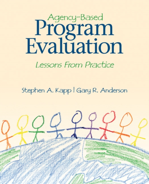 Agency-Based Program Evaluation : Lessons From Practice, Paperback / softback Book