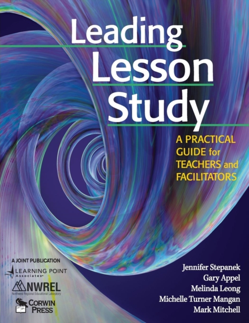 Leading Lesson Study : A Practical Guide for Teachers and Facilitators, Paperback / softback Book