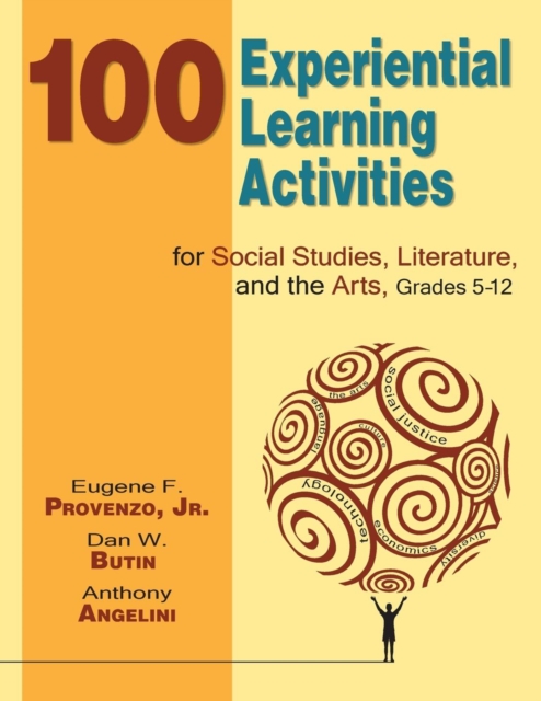 100 Experiential Learning Activities for Social Studies, Literature, and the Arts, Grades 5-12, Paperback / softback Book