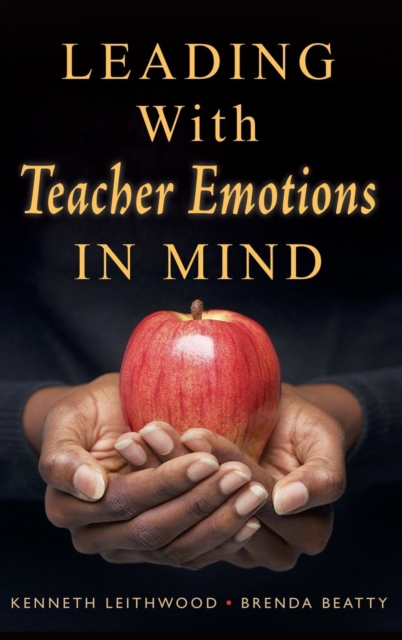 Leading With Teacher Emotions in Mind, Hardback Book