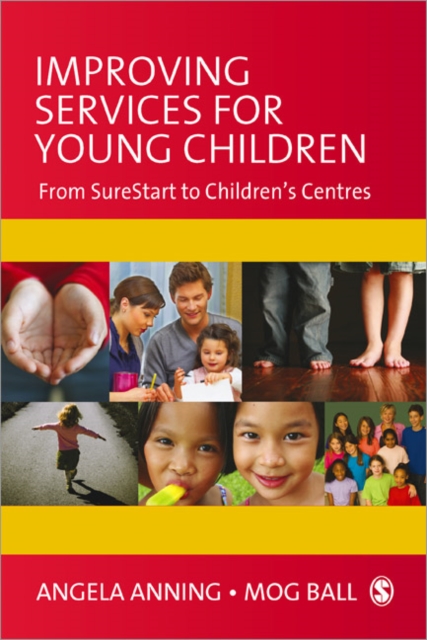 Improving Services for Young Children : From Sure Start to Children's Centres, Paperback / softback Book