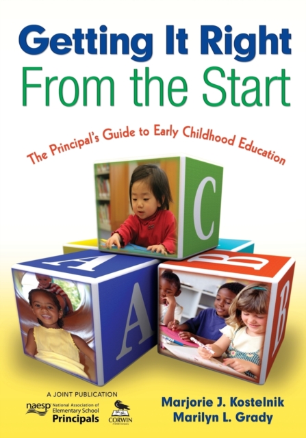 Getting It Right From the Start : The Principal’s Guide to Early Childhood Education, Paperback / softback Book