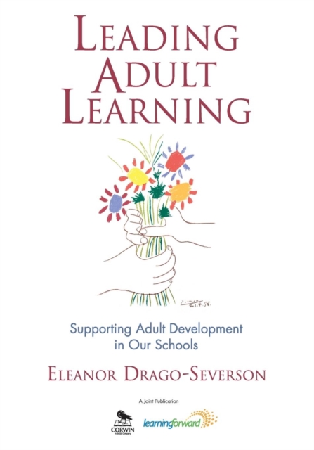 Leading Adult Learning : Supporting Adult Development in Our Schools, Paperback / softback Book