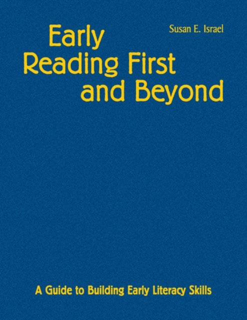 Early Reading First and Beyond : A Guide to Building Early Literacy Skills, Hardback Book