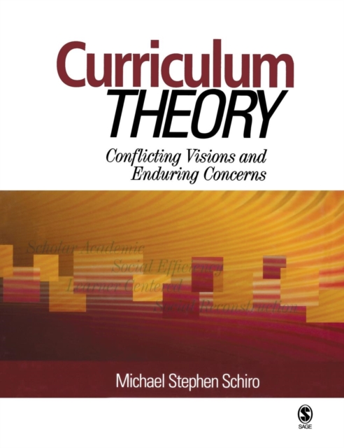 Curriculum Theory : Conflicting Visions and Enduring Concerns, Hardback Book