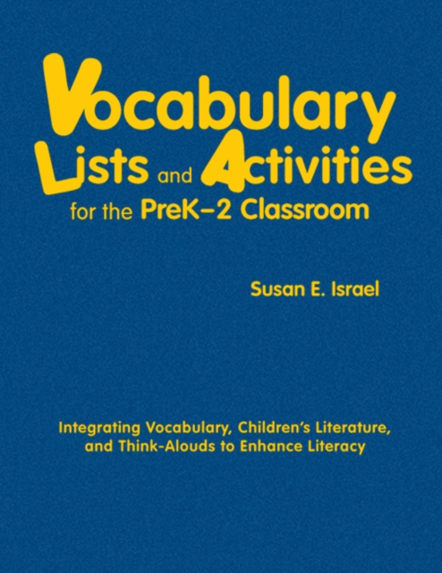 Vocabulary Lists and Activities for the PreK-2 Classroom : Integrating Vocabulary, Children's Literature, and Think-Alouds to Enhance Literacy, Hardback Book