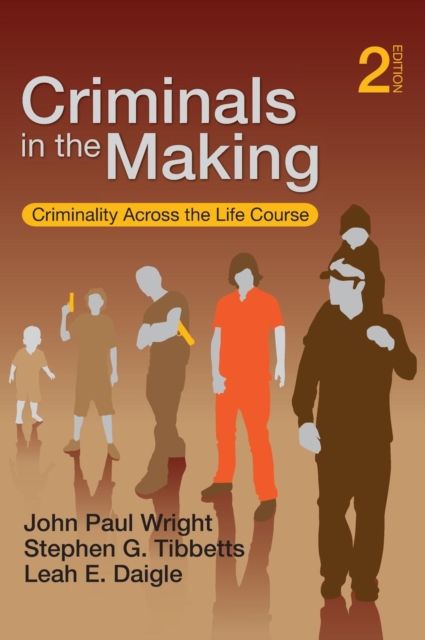 Criminals in the Making : Criminality Across the Life Course, Hardback Book