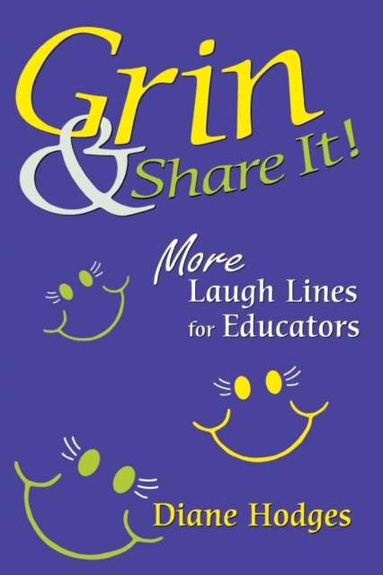 Grin & Share It! : More Laugh Lines for Educators, Paperback / softback Book