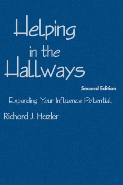 Helping in the Hallways : Expanding Your Influence Potential, Hardback Book
