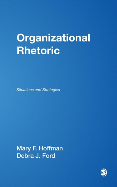 Organizational Rhetoric : Situations and Strategies, Hardback Book