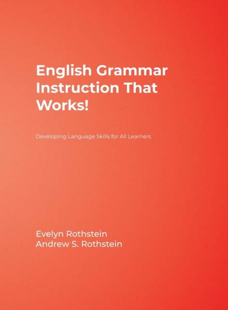 English Grammar Instruction That Works! : Developing Language Skills for All Learners, Hardback Book
