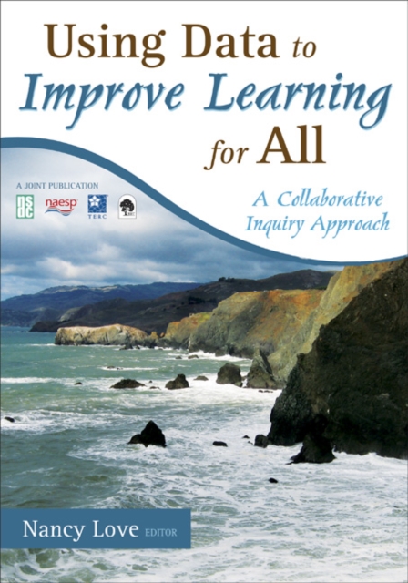 Using Data to Improve Learning for All : A Collaborative Inquiry Approach, Paperback / softback Book