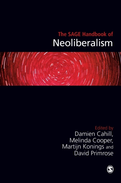 The SAGE Handbook of Neoliberalism, Hardback Book