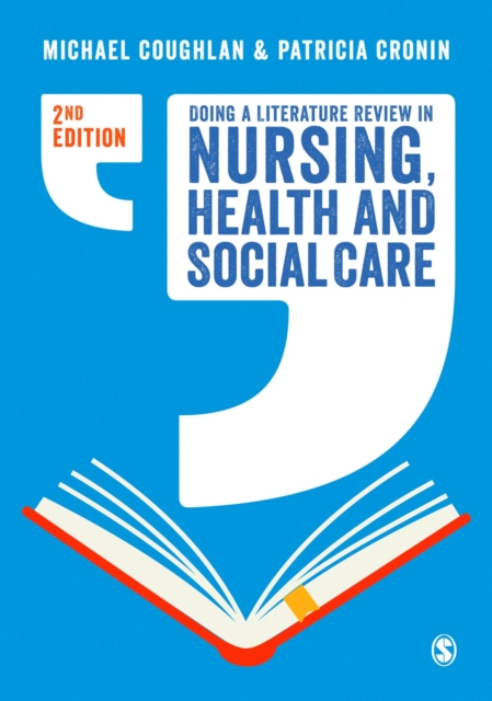 Doing a Literature Review in Nursing, Health and Social Care, Hardback Book