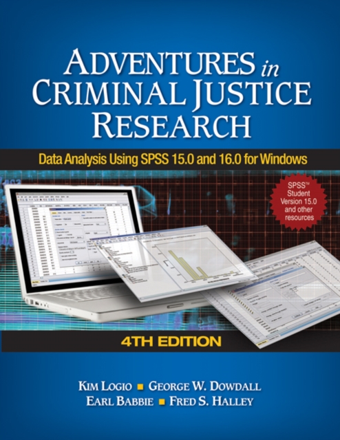 Adventures in Criminal Justice Research : Data Analysis Using SPSS 15.0 and 16.0 for Windows, Paperback / softback Book