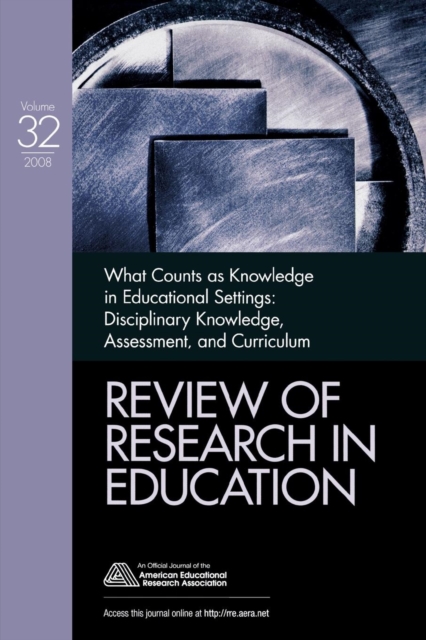 What Counts as Knowledge in Educational Settings : Disciplinary Knowledge, Assessment, and Curriculum, Paperback / softback Book