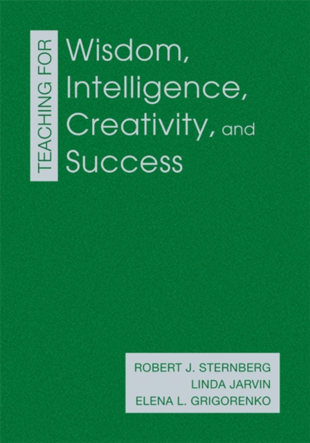 Teaching for Wisdom, Intelligence, Creativity, and Success, Hardback Book