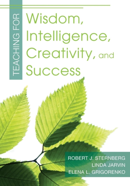 Teaching for Wisdom, Intelligence, Creativity, and Success, Paperback / softback Book