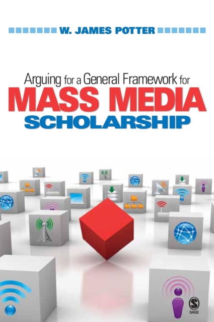 Arguing for a General Framework for Mass Media Scholarship, Hardback Book