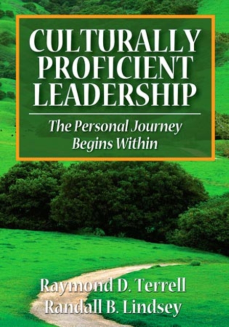 Culturally Proficient Leadership : The Personal Journey Begins Within, Hardback Book