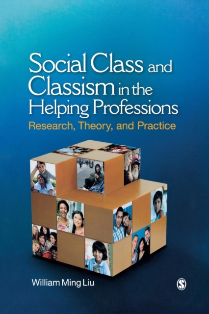 Social Class and Classism in the Helping Professions : Research, Theory, and Practice, Paperback / softback Book