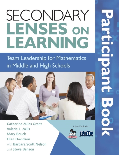 Secondary Lenses on Learning Participant Book : Team Leadership for Mathematics in Middle and High Schools, Paperback / softback Book