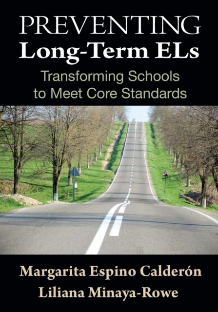 Preventing Long-Term ELs : Transforming Schools to Meet Core Standards, Paperback / softback Book