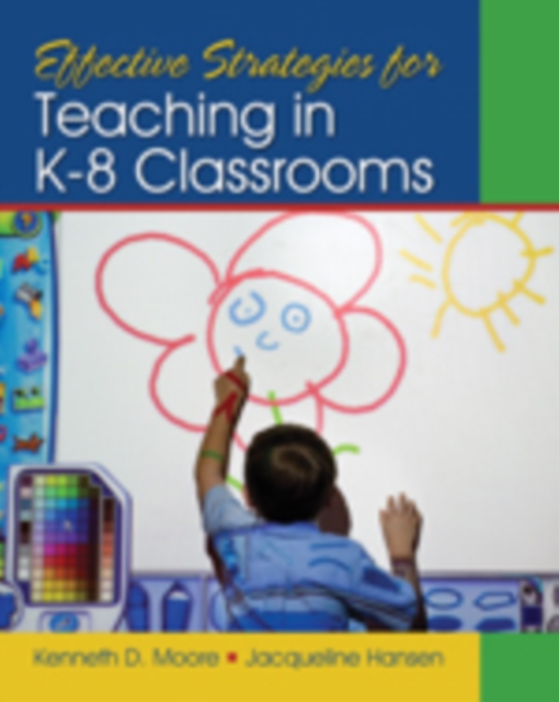 Effective Strategies for Teaching in K-8 Classrooms, Paperback / softback Book