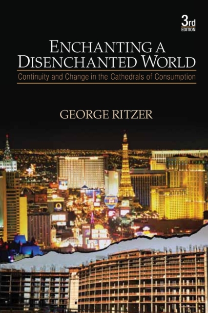 Enchanting a Disenchanted World : Continuity and Change in the Cathedrals of Consumption, Paperback / softback Book