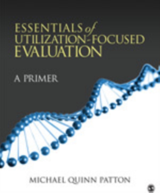 Essentials of Utilization-Focused Evaluation, Paperback / softback Book