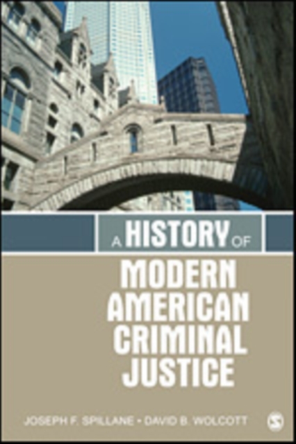 A History of Modern American Criminal Justice, Hardback Book