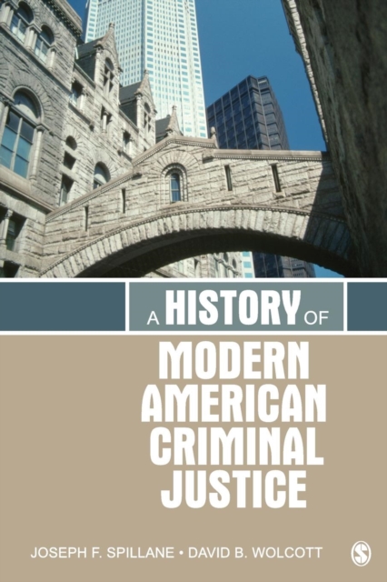 A History of Modern American Criminal Justice, Paperback / softback Book