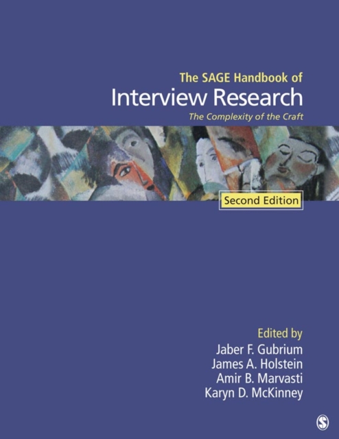 The SAGE Handbook of Interview Research : The Complexity of the Craft, Hardback Book