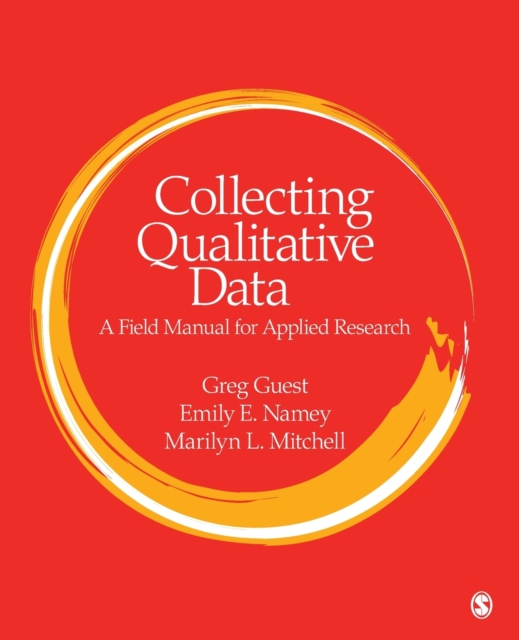 Collecting Qualitative Data : A Field Manual for Applied Research, Paperback / softback Book