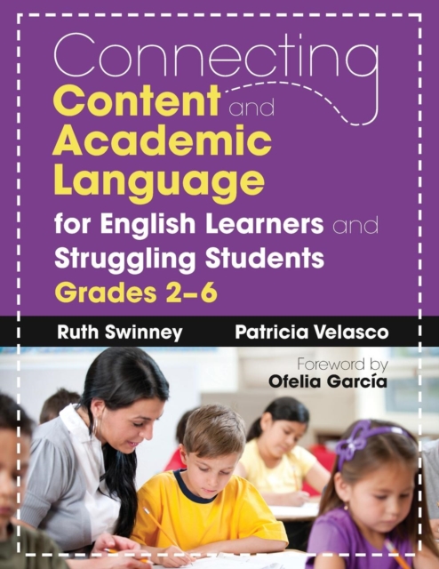 Connecting Content and Academic Language for English Learners and Struggling Students, Grades 2-6, Paperback / softback Book