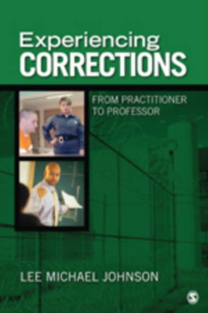 Experiencing Corrections : From Practitioner to Professor, Paperback / softback Book