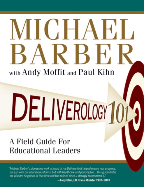Deliverology 101 : A Field Guide For Educational Leaders, Paperback / softback Book