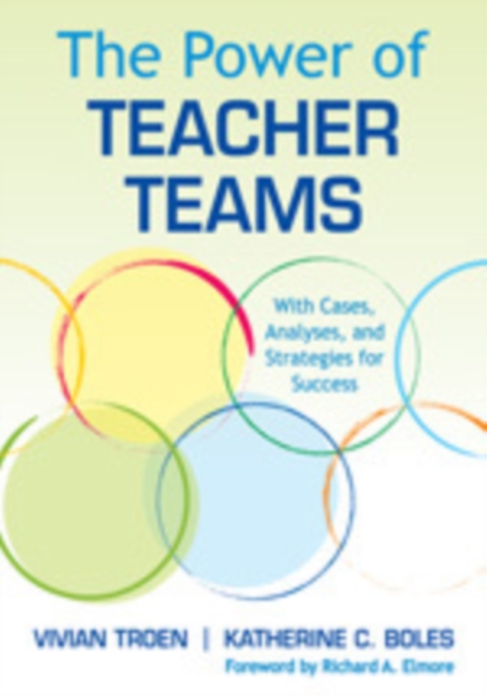 The Power of Teacher Teams : With Cases, Analyses, and Strategies for Success, Mixed media product Book