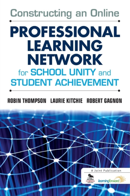 Constructing an Online Professional Learning Network for School Unity and Student Achievement, Paperback / softback Book