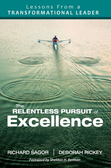 The Relentless Pursuit of Excellence : Lessons From a Transformational Leader, Paperback / softback Book