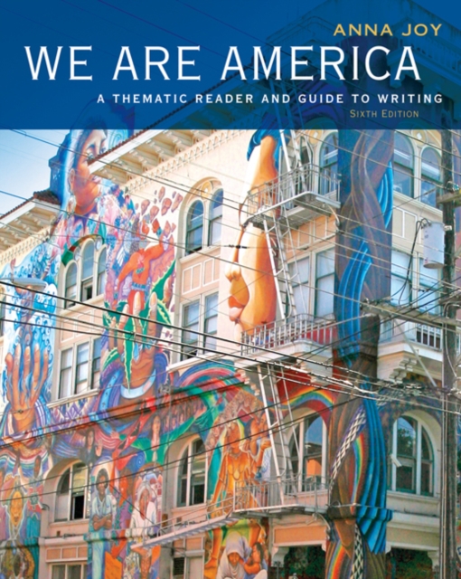 We Are America : A Thematic Reader and Guide To Writing, Paperback / softback Book